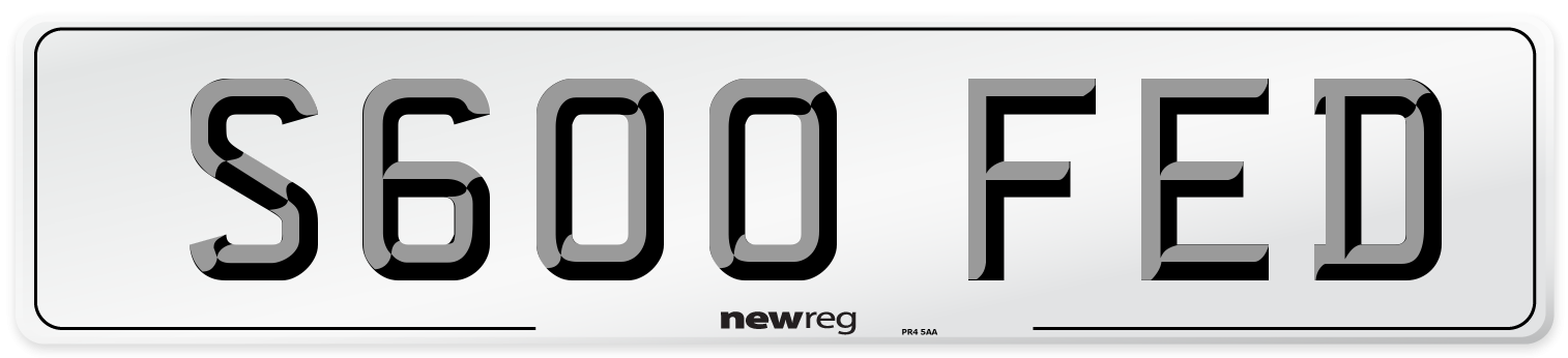 S600 FED Number Plate from New Reg